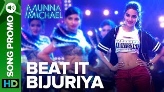 Beat It Bijuriya - Lyrical Song Promo 02 | Munna Michael | Tiger Shroff &amp; Nidhhi Agerwal
