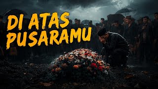 Download lagu Di Atas Pusaramu | Lagu Malaysia Sedih Tentang Kehilangan & Kerinduan π mp3 Download lagu Di Atas Pusaramu | Lagu Malaysia Sedih Tentang Kehilangan & Kerinduan π mp3
