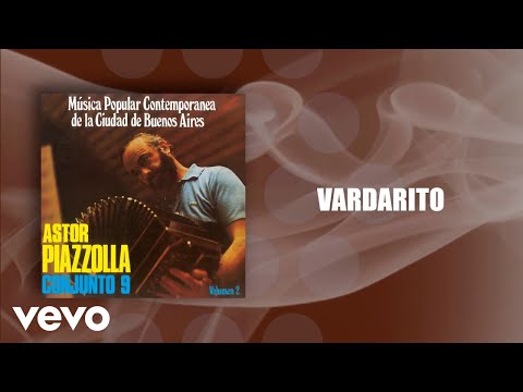 Astor Piazzolla, Astor Piazzolla Y Su Conjunto 9 - Vardarito (Official Audio)