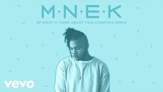 MNEK - At Night (I Think About You) [Cyantific Remix]