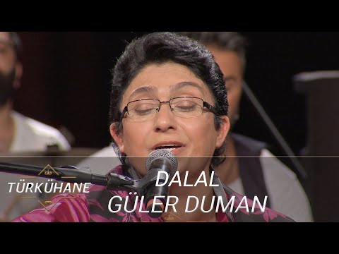 Türkühane I Güler Duman - Dalal (Bir Ay Doğdu)