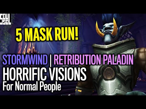 5 MASK Horrific Visions As A ilvl 445 Retribution Paladin - Stormwind