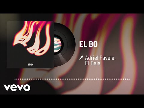 Adriel Favela, El Bala - EL BO (Audio)