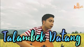 Download lagu Al Arifin - Talambek datang || Cover mp3 Download lagu Al Arifin - Talambek datang || Cover mp3