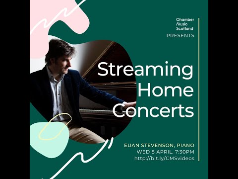CMS Home Concert Series - Euan Stevenson