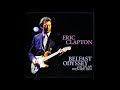 Eric Clapton Belfast Odyssey 2004 Bootleg Album