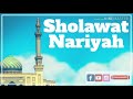 SHOLAWAT NARIYAH Arab Latin dan Terjemahan SHOLAWAT NARIYAH Arab Latin dan Terjemahan