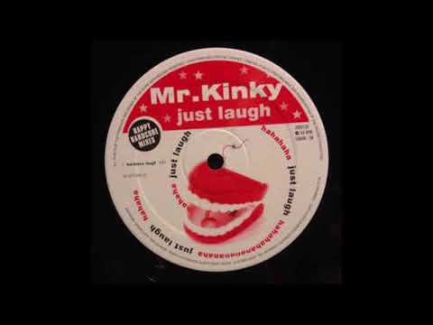 Mr  Kinky - Just Laugh (extended laugh)