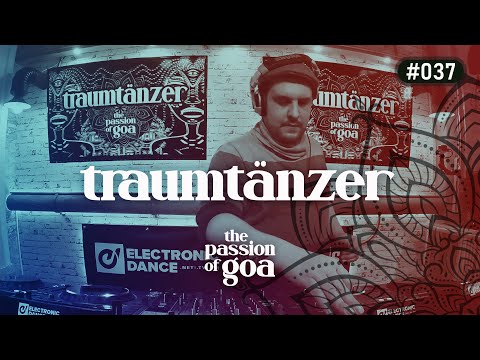 TRAUMTÄNZER - The Passion Of Goa #37