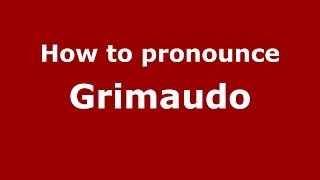How to pronounce Grimaudo