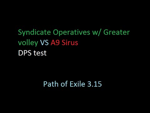 [3 15] Sirus Awakener 9 Syndicate Operative Greater Volley DPS test
