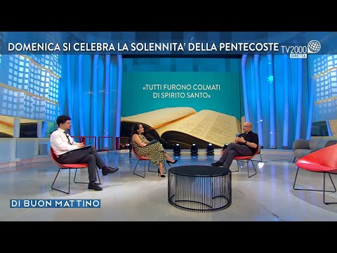 Di Buon Mattino, 3 giugno 2022 - la Festa di Pentecoste