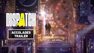 Dispatch | Official Accolades Trailer