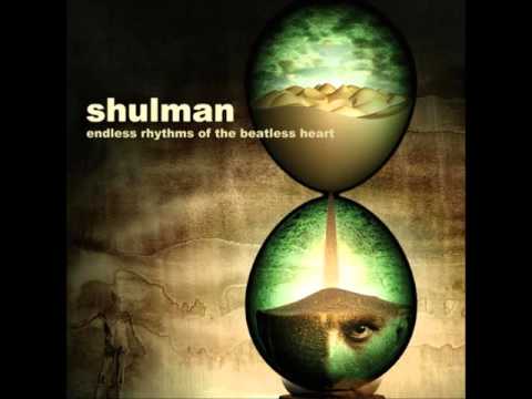 Shulman - Endless Rhythms Of The Beatless Heart [Full Album]