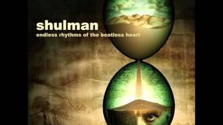 Shulman - Endless Rhythms Of The Beatless Heart [Full Album]