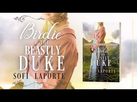 Birdie and the Beastly Duke - Book 3 of The Wishing Well Series