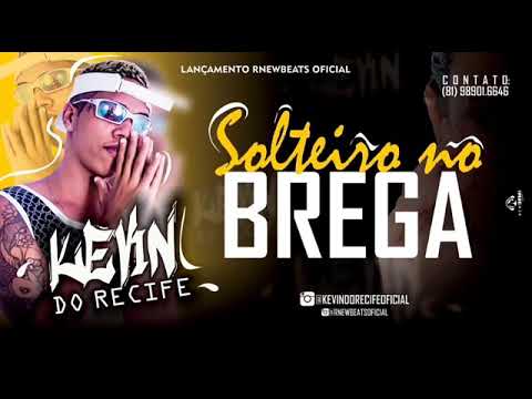 MC KEVIN DO RECIFE .MUSICA SOUTEIRO NO BREGA 2019