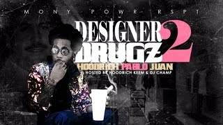 Hoodrich Pablo Juan - Designer Drugz 2 (Full Mixtape) New 2016