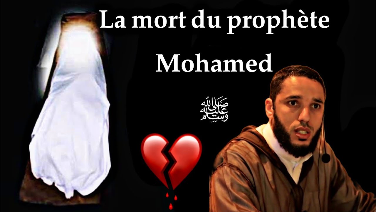 La mort du Prophète Mohamed ﷺ, son dernier message et ses derniers jours, Rachid Eljay
