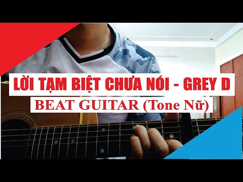 [Karaoke Guitar] LỜI TẠM BIỆT CHƯA NÓI (Tone Nữ) - GREY D & ORANGE, Kai Đinh | Acoustic Beat