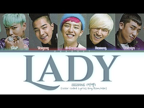 BIGBANG (빅뱅) Lady Lyrics (Color Coded Lyrics Eng/Rom/Han)