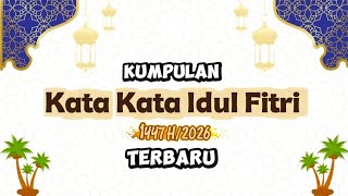 Download lagu KUMPULAN KATA KATA IDUL FITRI 2026 || UCAPAN HARI RAYA IDUL FITRI 2026 mp3