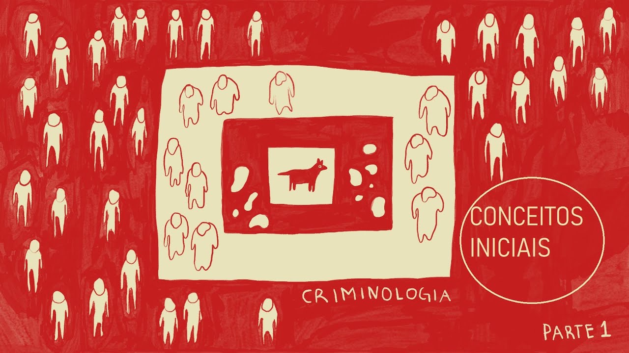 CRIMINOLOGIA: CONCEITOS INICIAIS (Curso de Criminologia, Aula 1)