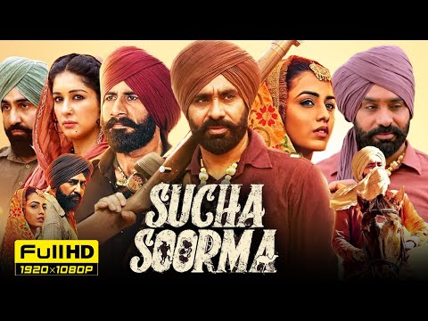Sucha Soorma (2024) Full Punjabi Movie | Babbu Mann | Samiksha Oswal | Jag Singh | Facts & Review HD