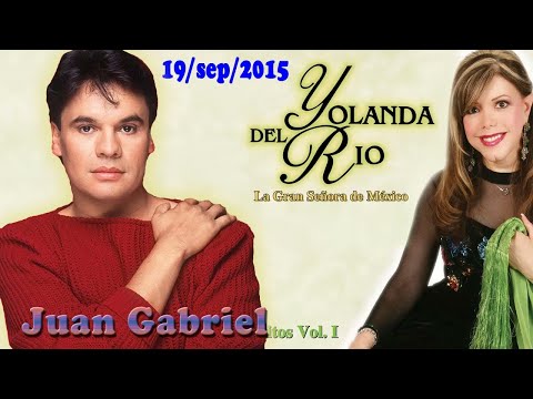 JUAN GABRIEL Ft YOLANDA DEL RIO || 30 Éxitos Engachados 19/sep/2015