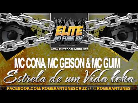 Mc Cona, Mc Geison & Mc Guim - Estrela de um Vida loka (Dj Mega Mix)