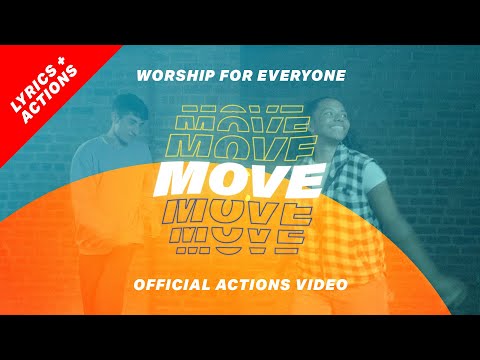 Move (Official Actions Video) - Worship For Everyone