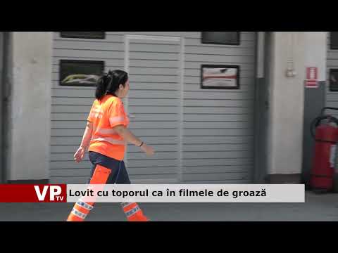 Lovit cu toporul ca în filmele de groază