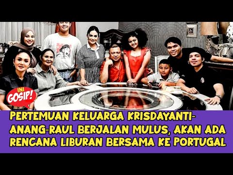 Pertemuan Keluarga Krisdayanti-Anang-Raul Berjalan Mulus, Akan Ada Rencana  Bersama ke Portugal