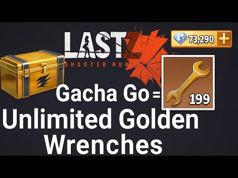 Gacha Go Gives Lot of Golden Wrench in Last Z: Survival Shooter