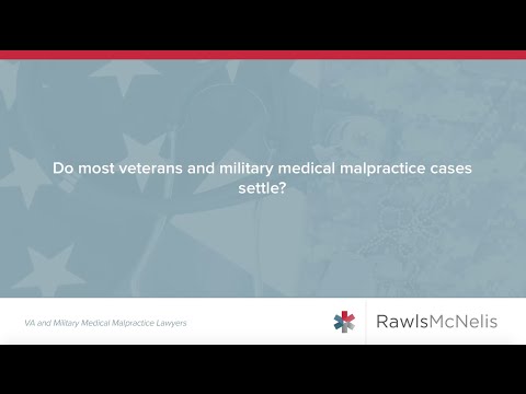 Do Most Veterans and Military Medical Malpractice Cases Settle?