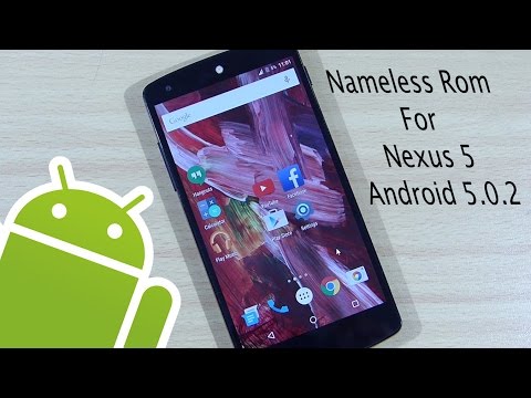 Nameless Rom For Nexus 5 - Android 5.0.2