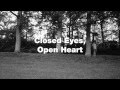 Closed Eyes, Open Heart 