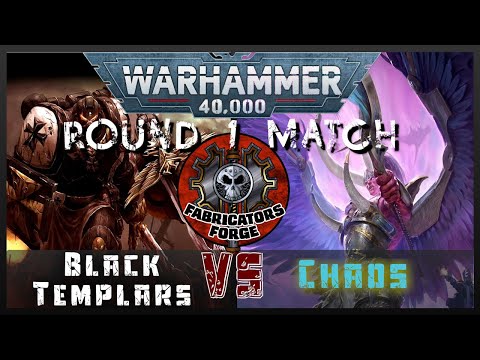 Fabricator's Forge April GT - ROUND 1 - GIl's Chaos vs Joseph's Black Templars