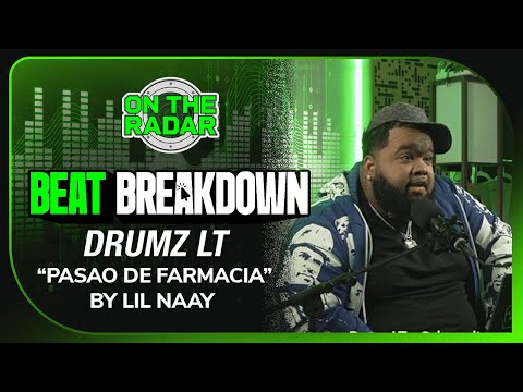 Drumz LT Breaks Down The Making Of “PASAO DE FARMACIA” by LIL NAAY (OTR BEAT BREAKDOWN)