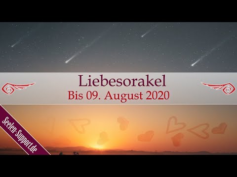 🥰 "Ihr seid so kurz vor einem Wendepunkt 😇 ..."Liebesorakel bis 9.8.