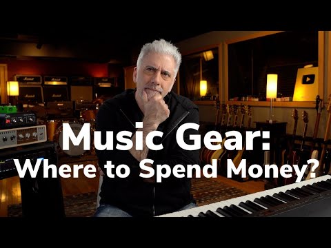 Music Gear: Where to Spend Your Money?