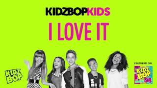 Kidz bop kids I love it ( kidz bop 24)