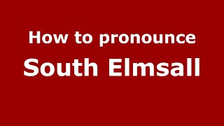 How to pronounce South Elmsall