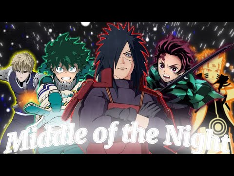 [Middle Of The Night remix - Elley Duhé] [Amv mix/Edit]