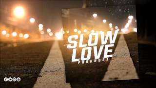 Slow Love - (DjNostProd.) [FREE BEAT]