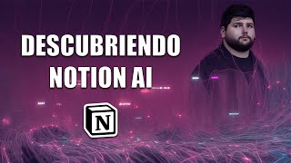  - ¡¡Descubriendo Notion AI contigo!!