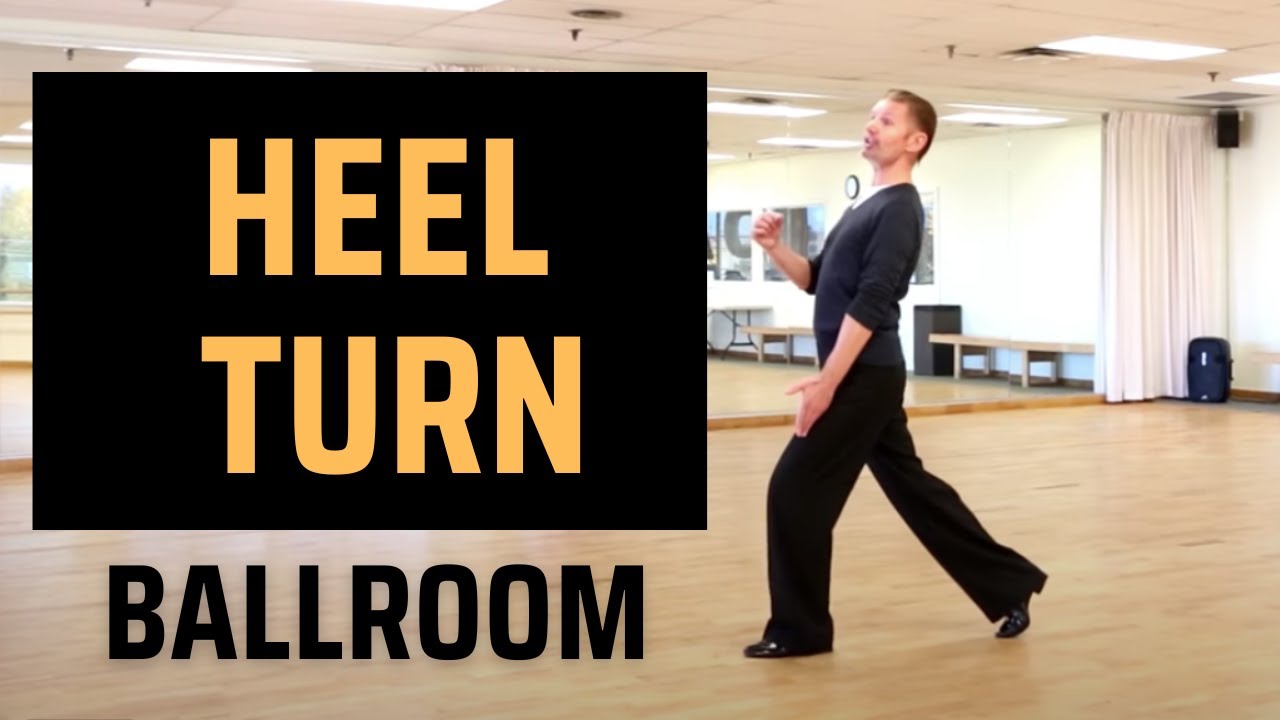 How to Do Heel Turn in Ballroom Dancing