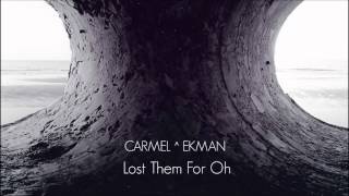 CARMEL EKMAN - Lost Them For Oh - כרמל אקמן