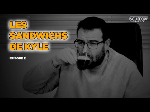 Les sandwichs de Kyle - Episode 2