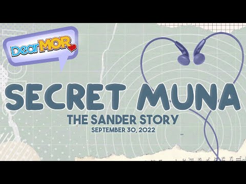 Dear MOR: "Secret Muna" The Sander Story 09-30-22